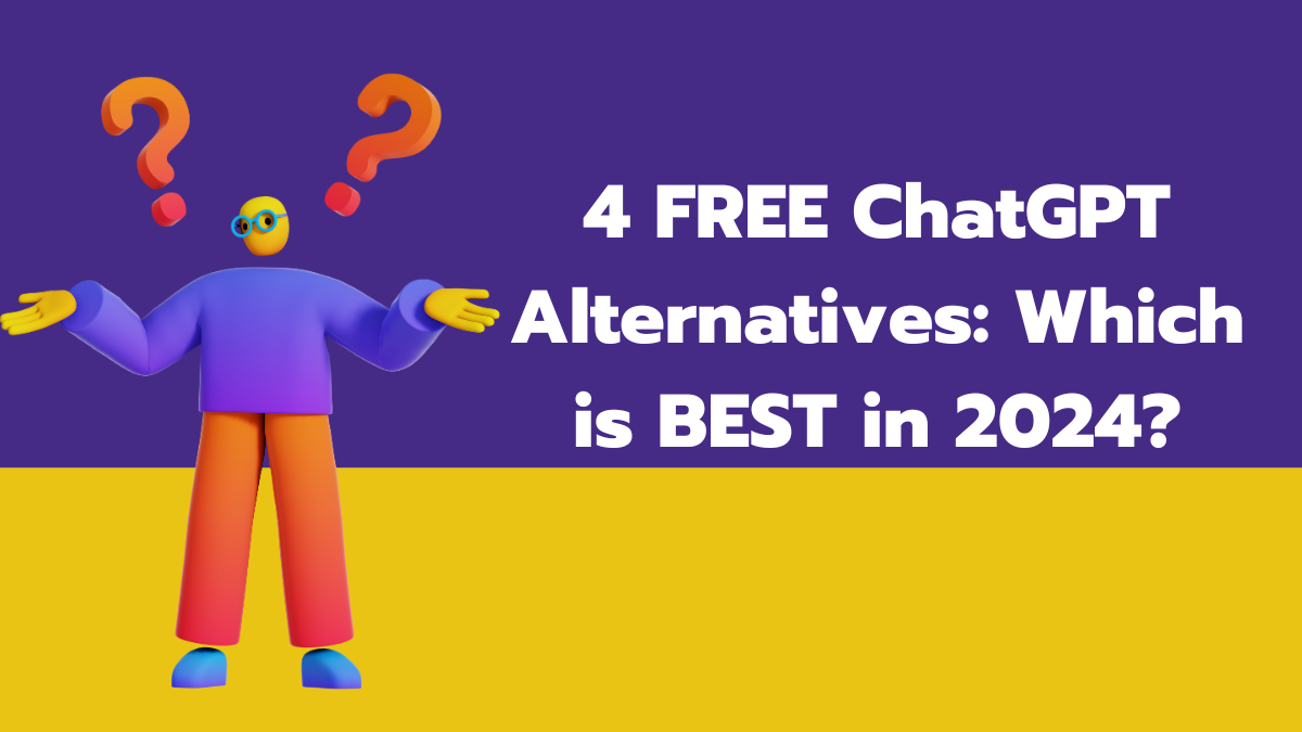 4가지 무료 ChatGPT 대안: 2024년에 가장 좋은 것은 무엇입니까?