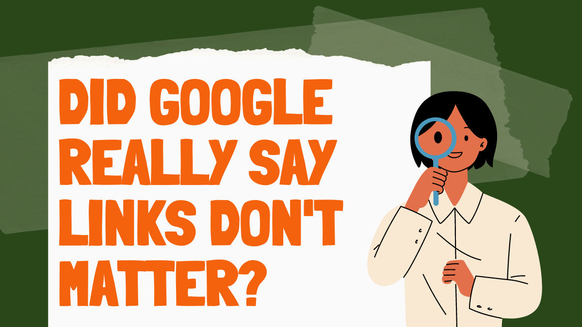 Apakah Google BENAR-BENAR Mengatakan Tautan Tidak Penting?