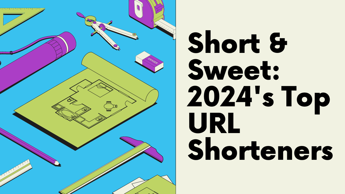 Short & Sweet: 2024’s Top URL Shorteners 🔗